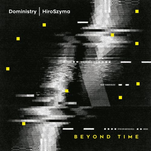 Doministry & Hiroszyma - Beyond Time (2020)