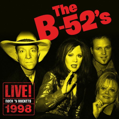 The B-52's - Live! Rock 'n' Rocket 1998 (2018)