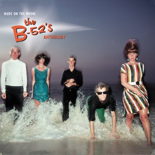 The B-52's - Nude On The Moon: The B-52's Anthology (2002) [2CD]
