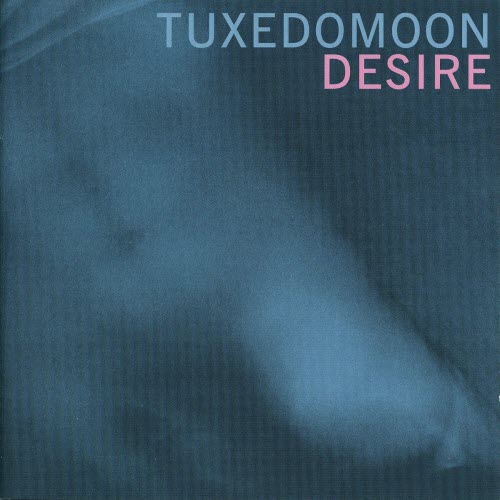 Tuxedomoon - Desire / No Tears (1987) [Reissue]