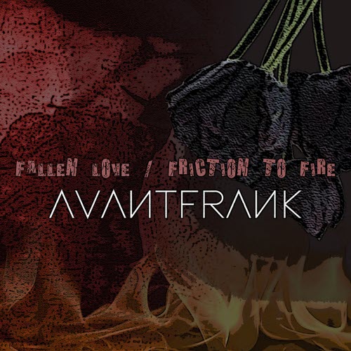 Avantfrank - Fallen Love / Friction To Fire (2026) [Single]