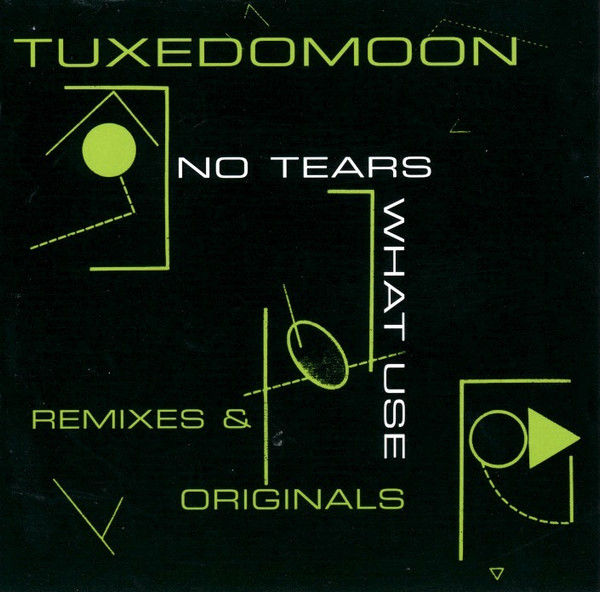 Tuxedomoon - No Tears / What Use (Remixes & Originals) (2000) [EP]