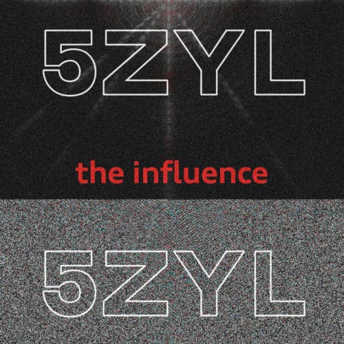 5zyl - The Influence (2025) [Single]