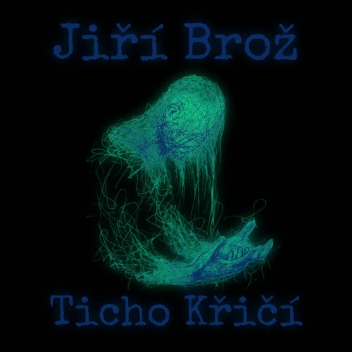 Jiří Brož - Ticho Křičí (2026)