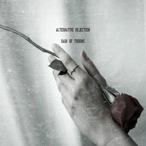 Alternative Rejection - Rain Of Thorns (2026) [Single]