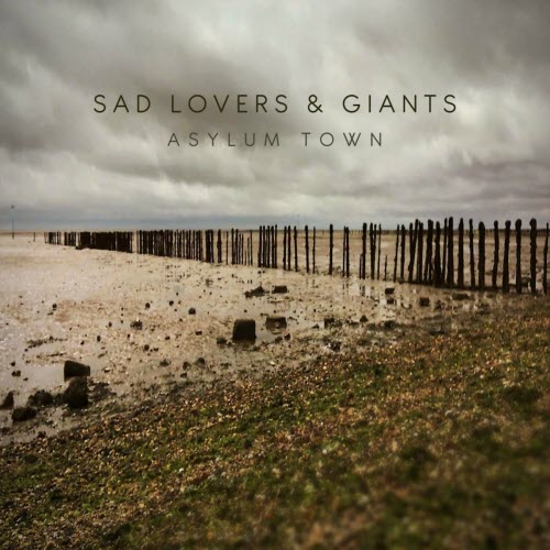 Sad Lovers And Giants - Asylum Town (2020) [Single]