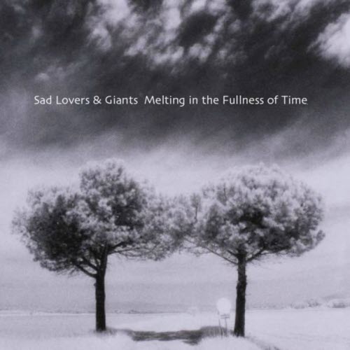 Sad Lovers And Giants - Melting In The Fullness Of Time (2002)