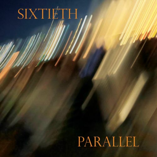 Sixtieth Parallel - Sixtieth Parallel (2025) [EP]
