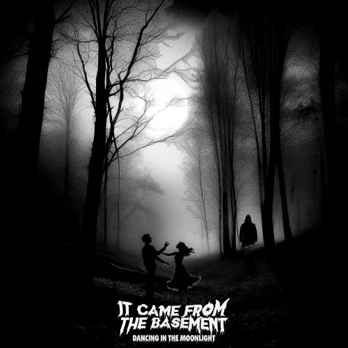 It Came From The Basement - Dancing In The Moonlight (2026) [EP]