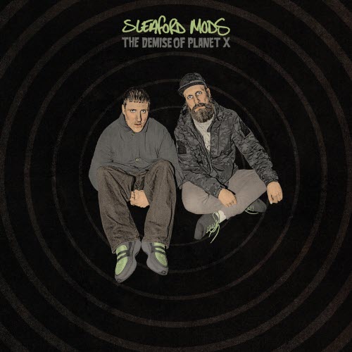 Sleaford Mods - The Demise Of Planet X (2026)