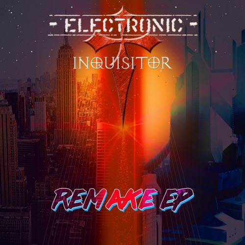 Electronic Inquisitor - Remake (2016) [EP]