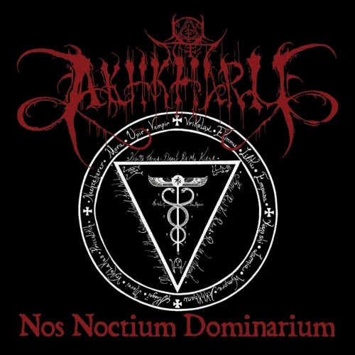 Akhkharu - Nos Noctium Dominarium (2017) [Remastered]