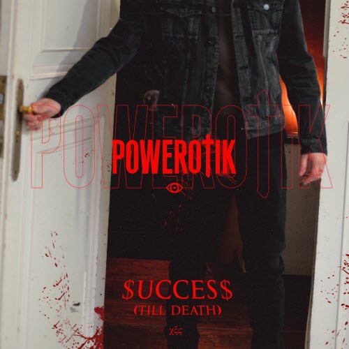 Powerotik - Success (Till Death) (2023) [Single]