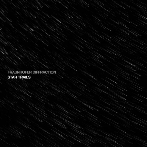 Fraunhofer Diffraction - Star Trails (2017)