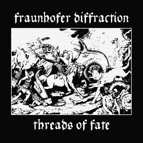Fraunhofer Diffraction - Threads Of Fate (2015)