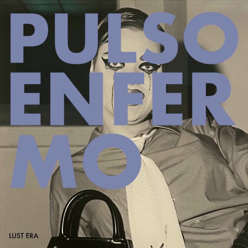 Lust Era - Pulso Enfermo (2026) [Single]