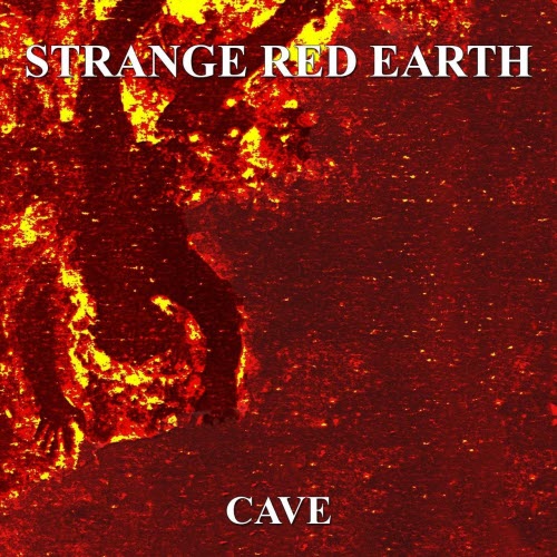 Strange Red Earth - Cave (2021)