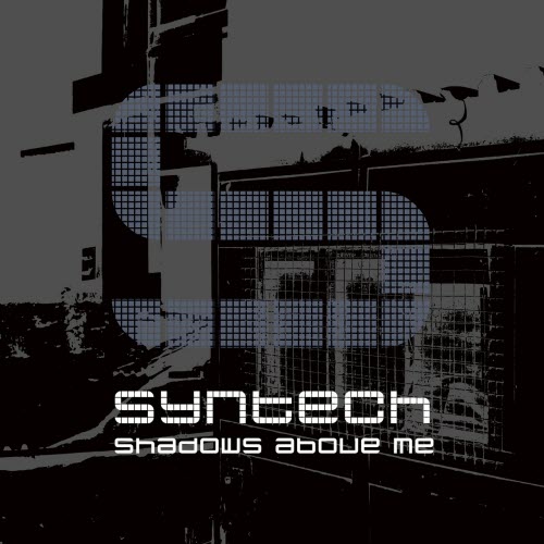 Syntech - Shadows Above Me (2019)