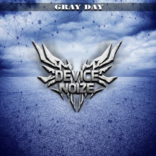 Device Noize - Gray Day (2026) [Single]
