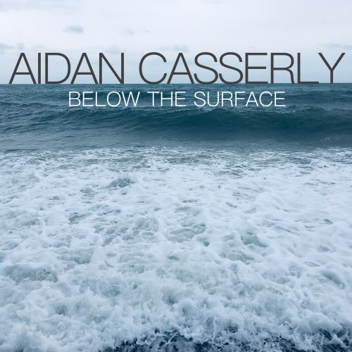 Aidan Casserly - Below The Surface (2026) [Single]