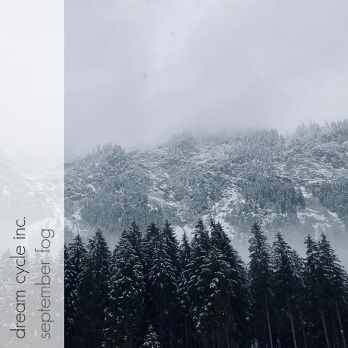 Dream Cycle Inc. - September Fog (2024) [EP]