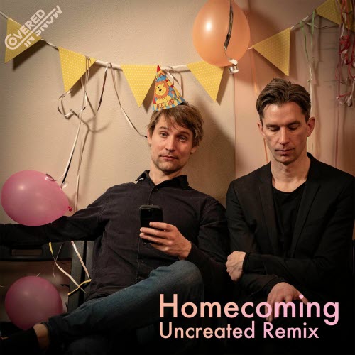 Covered In Snow - Homecoming (Uncreated Remix) (2026) [Single]