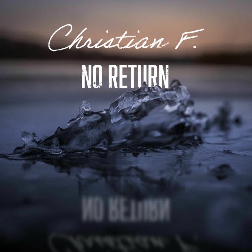 Christian F. - No Return (2026) [Single]