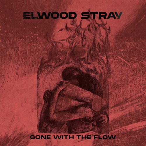 Elwood Stray - Gone With The Flow (2023)