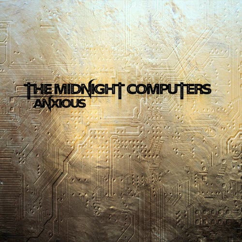 The Midnight Computers - Anxious (2020)