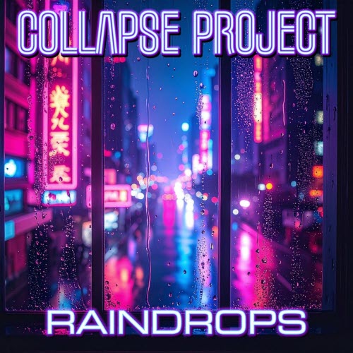 Collapse Project - Raindrops (2026) [Single]