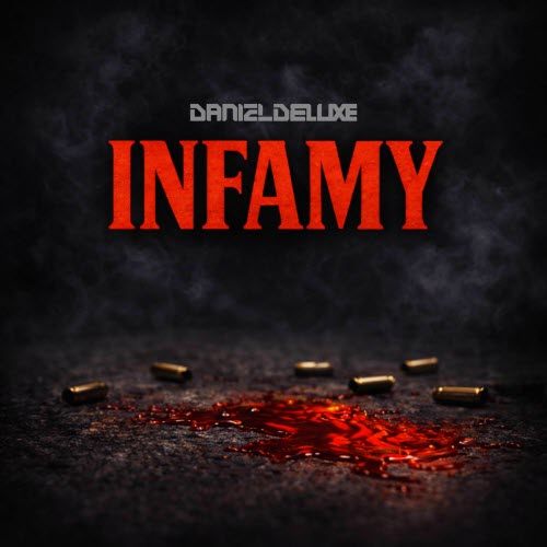 Daniel Deluxe - Infamy (2026) [Single]