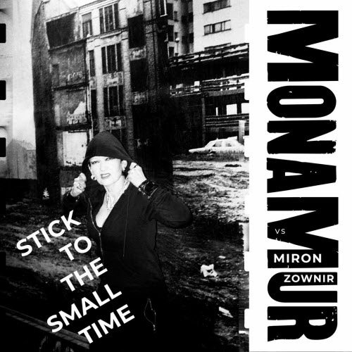 Mona Mur - Stick To The Small Time (2026) [Single]