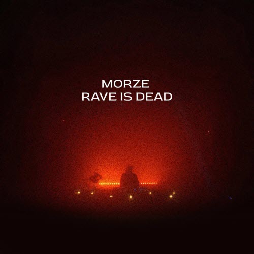 Morze - Rave Is Dead (2026) [Single]