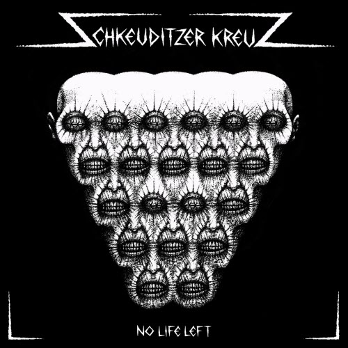 Schkeuditzer Kreuz - No Life Left (2023)