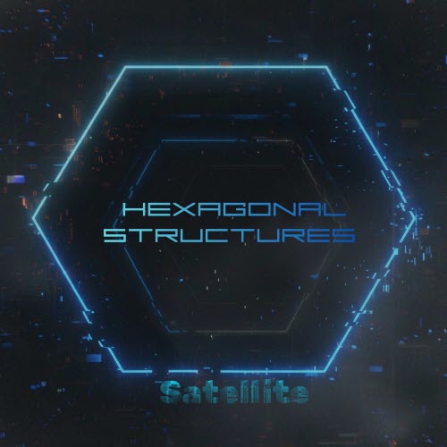 Hexagonal Structures - Satellite (2026) [EP]