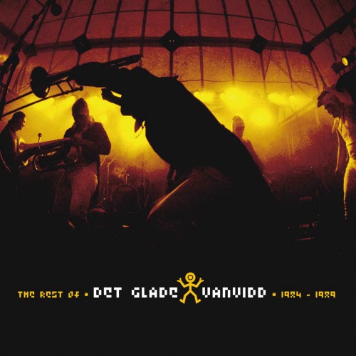 Det Glade Vanvidd - The Rest Of Det Glade Vanvidd (1984 - 1989) (2026) [Reissue]