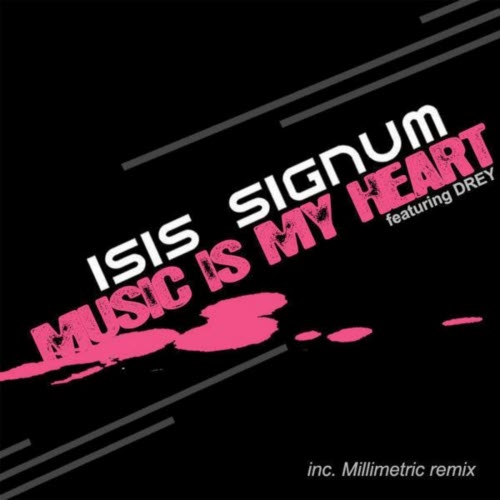 Isis Signum - Music Is My Heart (2009) [Single]
