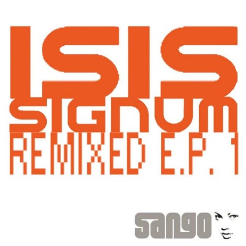 Isis Signum - Remixed E.P. 1 (2012) [EP]