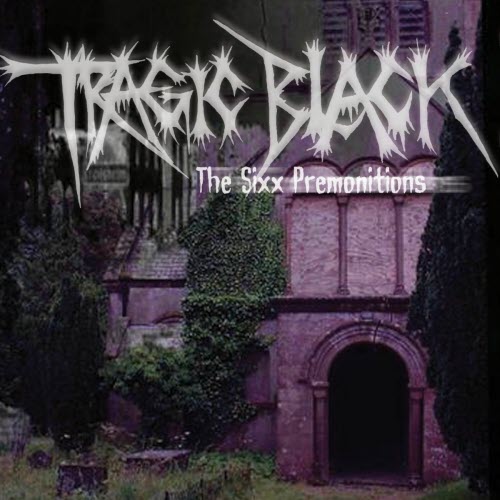 Tragic Black - The Sixx Premonitions (2004) [EP]