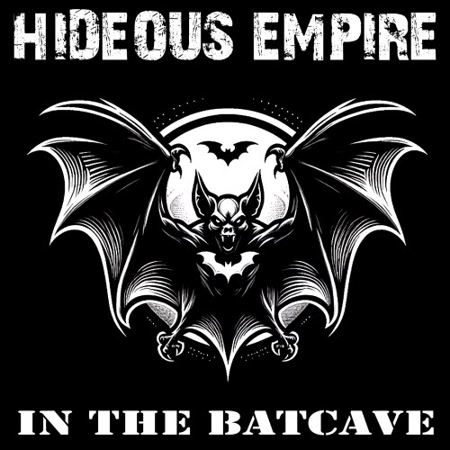 Hideous Empire - In The Batcave (2025)