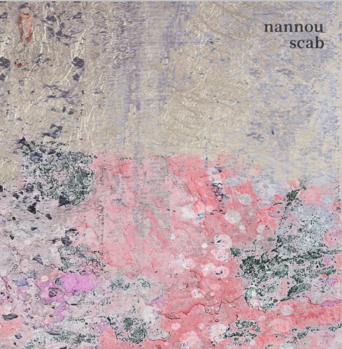 Nannou - Scab (Bandcamp Edition) (2024) [EP]