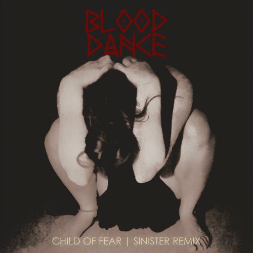 Blood Dance - Child Of Fear (Sinister Remix) (2026) [Single]