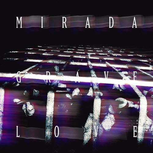 Grave Love - Mirada (Remixes) (2026) [Single]