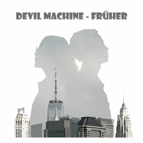 Devil Machine - Früher (2026) [Single]