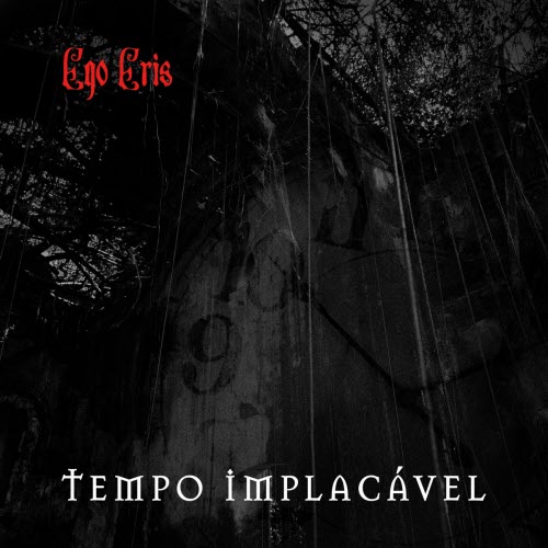 Ego Eris - Tempo Implacável (2026) [Single]
