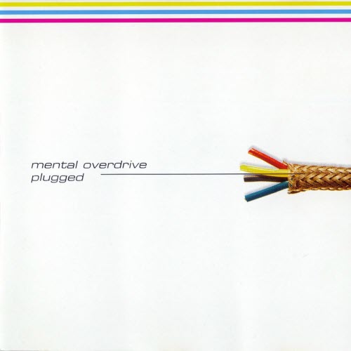 Mental Overdrive - Plugged (1995)