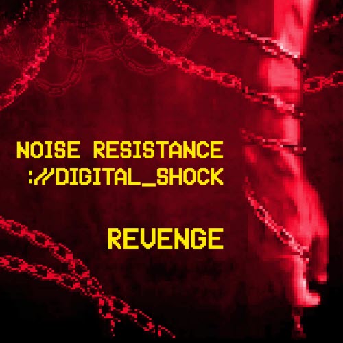 Noise Resistance - Revenge (2026) [Single]