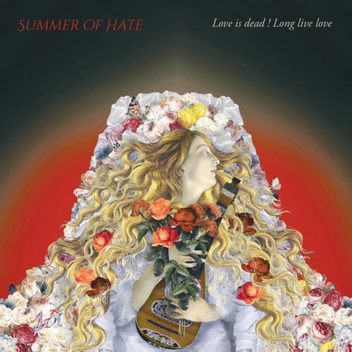 Summer Of Hate - Love Is Dead! Long Live Love (2022)