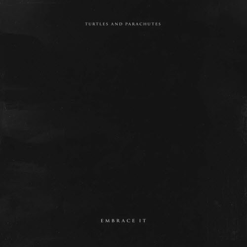 Turtles & Parachutes - Embrace It (2026) [Single]