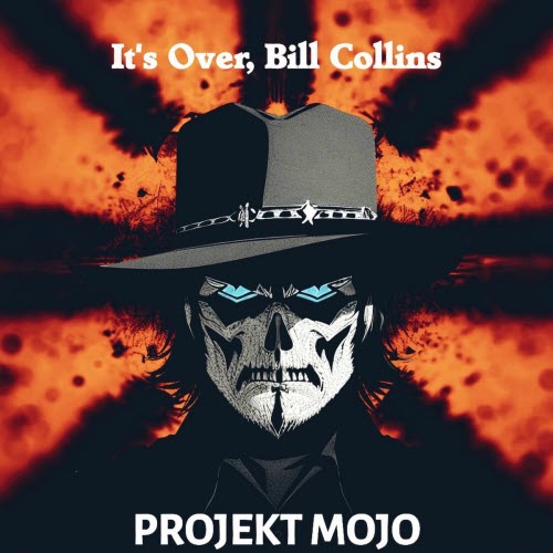 Projekt Mojo - It's Over, Bill Collins (2026) [Single]